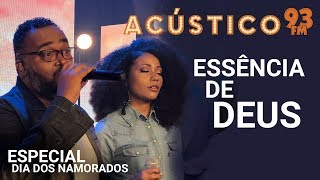 Fael Magalhães e Paola Carla  ESSÊNCIA DE DEUS  Acústico 93  AO VIVO  2019 [upl. by Yarw510]