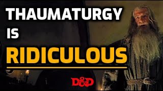 Thaumaturgy is RIDICULOUS How to Use DnD Spells 22 [upl. by Noired642]