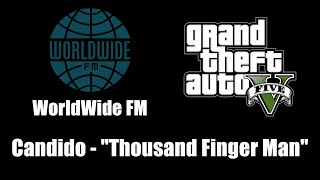 GTA V GTA 5  WorldWide FM  Candido  quotThousand Finger Manquot [upl. by Bradford847]