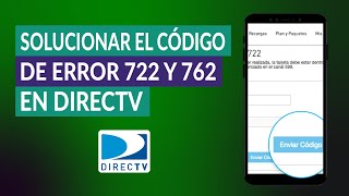 Cómo Solucionar el Código de Error 722 y 762 en DirecTV  Solución [upl. by Linnell816]