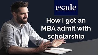 How I got an ESADE MBA admit and scholarship with Sam Weeks Consulting [upl. by Aicnom946]