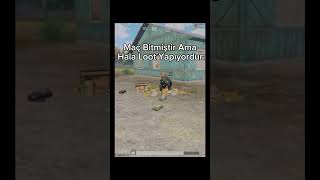 Maç Bitmiştir Ama Hala Loot Yapıyordurpubg sthorts pubgmobile pubgnextstarprogram [upl. by Broucek358]