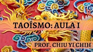 Taoísmo  Tao Te Ching  Aula 1 [upl. by Naellij]