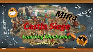 Mir4  Castle Siege Mechanics  Fun PVP Event [upl. by Korwun]