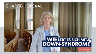 DownSyndrom einfach erklärt – Mit Dr Vera Raile im CharitéHörsaal [upl. by Schuler]