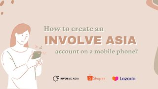 How to create an Involve Asia account on a mobile phone [upl. by Ohcamac232]