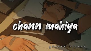 Chann mahiya  slowed reverb lofi song viral love music sad [upl. by Judas]