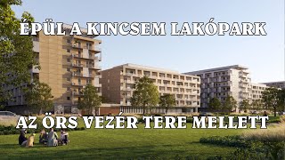 Kincsem építkezés  Új lakópark az Örs Vezér tere mellett [upl. by Shing599]