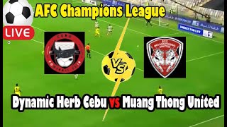 Live Football Dynamic Herb Cebu vs Muang Thong United ll Live AFC Champions League [upl. by Zeeba]