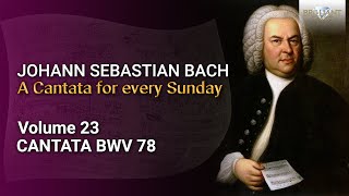 JS Bach The Church Cantatas Vol 23 Jesu der du meine Seele BWV 78 [upl. by Iris]