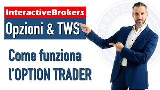 TWS amp Option Trader 15  Come tradare le Opzioni con la TWS e InteractiveBrokers [upl. by Bellew]