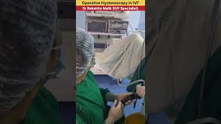 Operative Hysteroscopy before Embryo Transfer in IVF by Dr Rakshita Malik bestivfdoctorinhisar ivf [upl. by Levenson110]