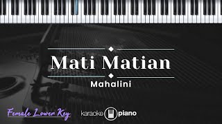 Mati Matian  Mahalini KARAOKE PIANO  FEMALE LOWER KEY [upl. by Derian]