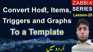 Convert Host Items Triggers and Graphs To a Template  Zabbix 6  Lesson20 [upl. by Lezned]