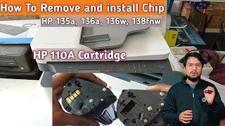 How To Remove and install Chip Hp 110A Cartridge  Hp 135a 136a 138fnw Remove Chip in Hindi [upl. by Mathe]