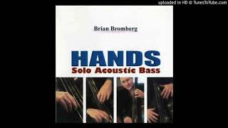 Brian Bromberg  Stella By Starlight [upl. by Marsiella816]