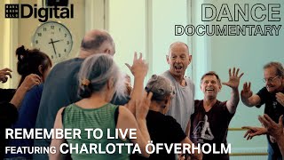 Remember to Live featuring Charlotta Öfverholm  Ddance Documentary [upl. by Leaper]