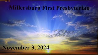 Live Service  Sunday  November 03 2024  Millersburg First Presbyterian Church [upl. by Neve]