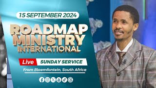 Roadmap Ministry International LIVE Sunday Service  15092024 [upl. by Remington]