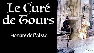 Balzac ⚜ Le Curé de Tours  Livre Audio Gratuit [upl. by Ahsiuqram]