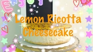 Lemon Ricotta Cheesecake [upl. by Niwroc616]