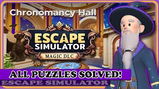 All Puzzles Explained amp Solved in CHRONOMANCY HALL  Escape Simulator Magic DLC Walkthrough [upl. by Guido870]