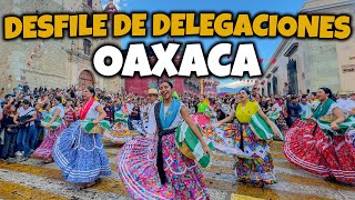 Guelaguetza 2024 DESFILE DE DELEGACIONES OAXACA  Así se VIVE las FIESTA más GRANDE de MEXICO [upl. by Nilyarg]