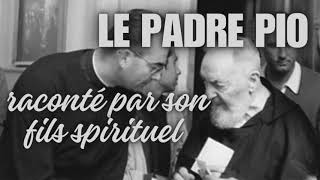 Padre Pio raconté par son fils spirituel [upl. by Haibot]