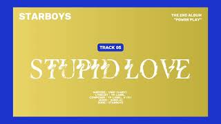 STARBOYS  STUPID LOVE Official Audio [upl. by Mayes]