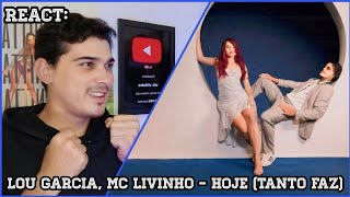 React Lou Garcia  Hoje feat Mc Livinho tanto faz [upl. by Marice]