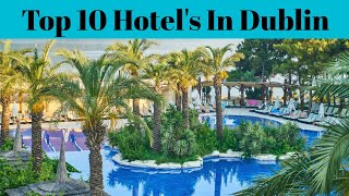 Top 10 Best Luxury Hotel In Dublin  Best Hotels Ireland  Advotis4u [upl. by Ulrich568]