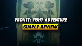 Pronty Fishy Adventure Review  Simple Review [upl. by Fawne291]