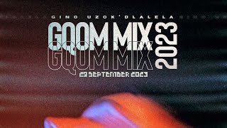 Gqom Mix 2023 Mixed by Gino Uzokdlalela 29 September 2023 [upl. by Jessie]