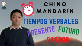 Aprender Chino gratis y fácil Clase 6 Tiempos Verbales [upl. by Yekcaj]