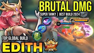 EDITH BEST BUILD 2024  TOP GLOBAL EDITH GAMEPLAY  MOBILE LEGENDS✓ [upl. by Alsi]