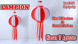 Cara Membuat Lampion 17 Agustus Dari Karton Dan Botol Bekas  Hiasan Kemerdekaan [upl. by Stryker]