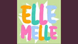 Elle Melle [upl. by Ahkeber6]