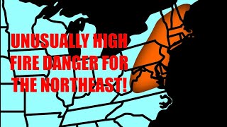 Very Dangerous Fire Weather In The Northeast [upl. by Pammy175]