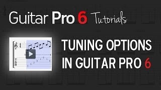 Chap 2  3 Tuning options in Guitar Pro 6 [upl. by Beora]