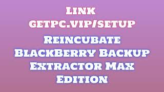 🔸Reincubate BlackBerry Backup Extractor🌟 HOW TO INSTALL 💻PCLAPTOP TUTORIAL 2024 no charge🎤 [upl. by Oiramed]