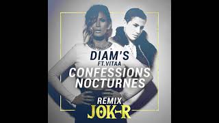 Diams ft Vitaa  Confessions Noctunres  JOKR REMIX MOOMBAH [upl. by Jenny]