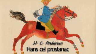 Hans Christian Andersen  Hans cel prostanac [upl. by Ahsinelg664]