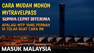 CARA CEPAT SUPAYA MYTRAVELPASS DITERIMA DAN CARA MUDAH MASUK MALAYSIA [upl. by Gipsy475]