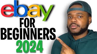 How To Sell On eBay For Beginners 2024 Step By Step Guide [upl. by Eilahtan]