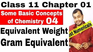 Class 11 Chapter 01 Some Basic Concepts of Chemistry Equivalent Weight and Gram Equivalent part 1 [upl. by Nollahs]