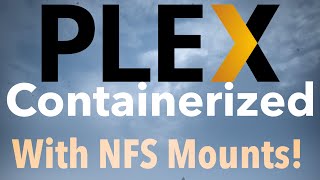 Plex Docker Container with NFS Mounts [upl. by Michaele213]