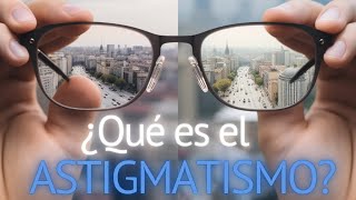 ¿Qué es el astigmatismo [upl. by Airetnohs]