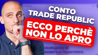 CONTO CORRENTE AL 4 DI TRADE REPUBLIC Ecco perchè non lo apro e perchè cè di meglio [upl. by Ailsa]