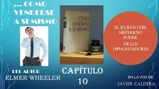 COMO VENDERSE A SI MISMO ELMER WHEELER CAP 10 333 [upl. by Enelak]