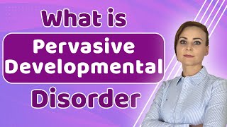 Pervasive developmental disorder not otherwise specified Medical Condition [upl. by Eetsirhc898]